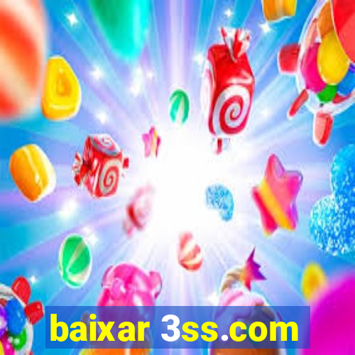 baixar 3ss.com